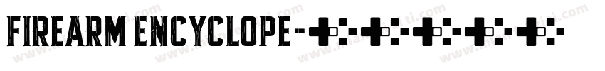 Firearm Encyclope字体转换
